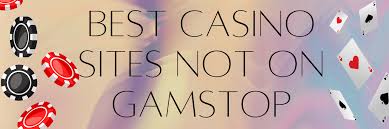 Best Non GamStop Casino Sites Your Ultimate Guide
