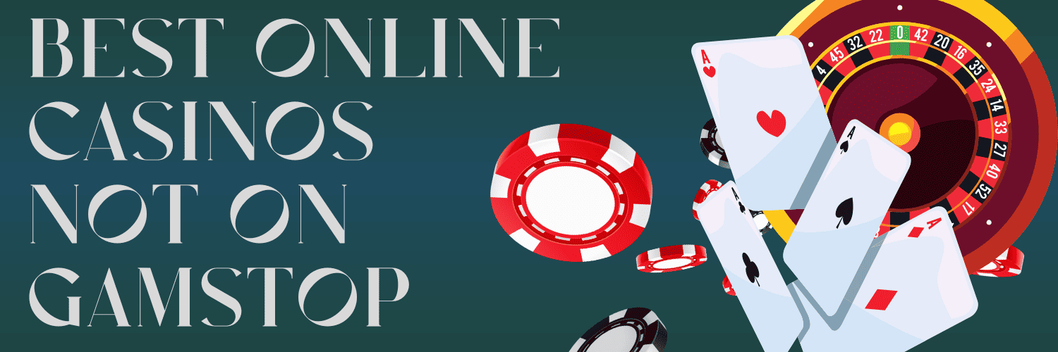 Discovering Casino Sites Not on Gamstop 1786173754